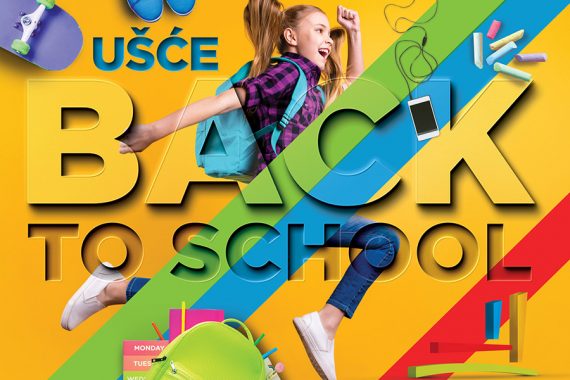 UŠĆE Shopping Center – Back To School