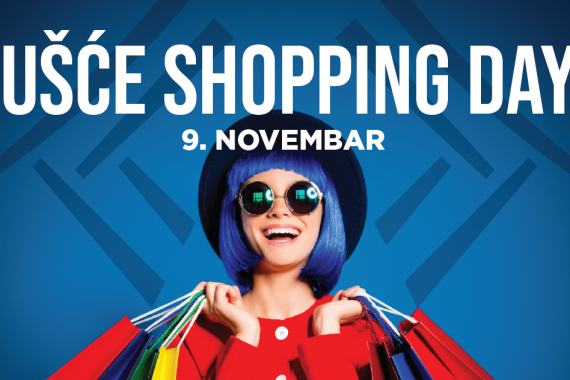 UŠĆE SHOPPING DAY!
