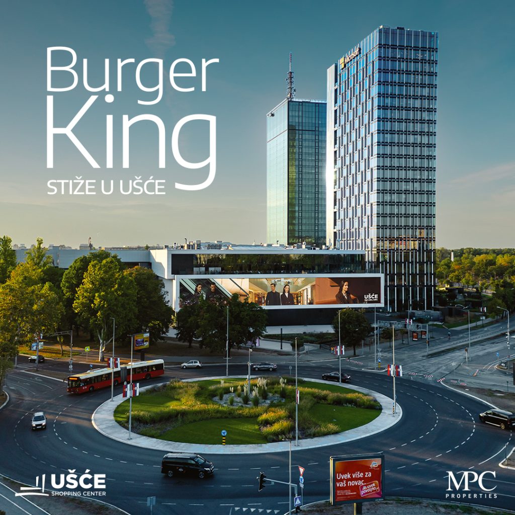 Burger King stiže u UŠĆE Shopping Center